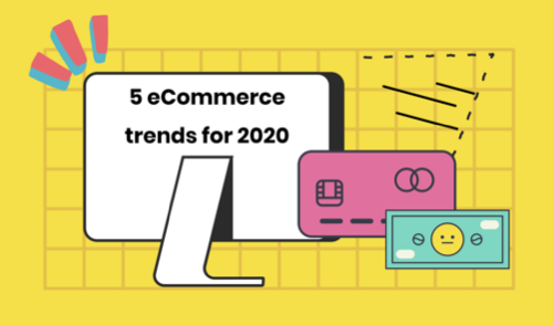 eCommerce Trends for 2020: You need to implement now!